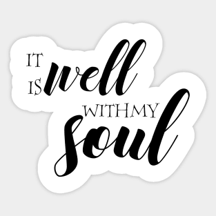 It is well with my soul Sticker